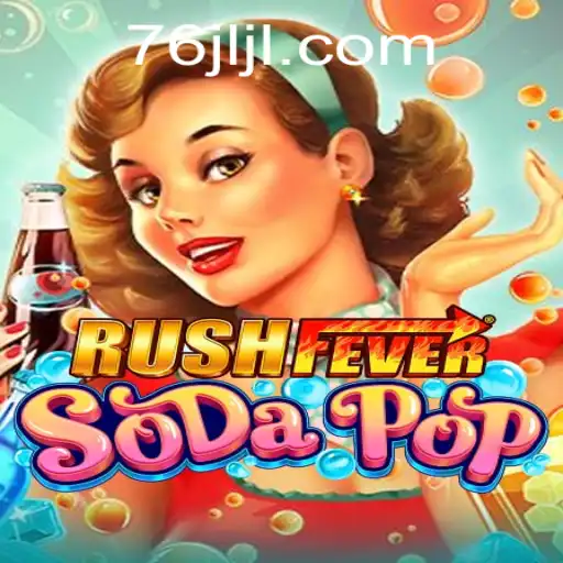 Experience the Excitement of RushFeverSodaPop: A New Gaming Phenomenon